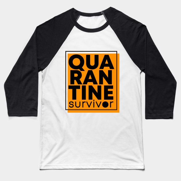 Quarantine Survivor Baseball T-Shirt by missmitchie